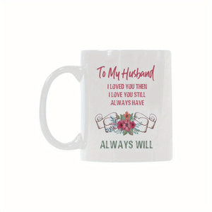 "1pc, 11oz To My Husband Letter Ceramic Mug, Best Gifts for Husband, Funny Husband Gifts from Wife, Express Love Cup 11oz White Coffee Mug Tea Cup, Prefect to Valentine’s Day Anniversary Christmas "