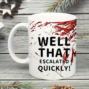 "1pc Funny Ceramic Coffee Mug: ""Well That Escalated Quickly"" 11oz Novelty Cup for Esports, Office & Gifts"
