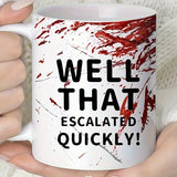 "1pc Funny Ceramic Coffee Mug: ""Well That Escalated Quickly"" 11oz Novelty Cup for Esports, Office & Gifts"